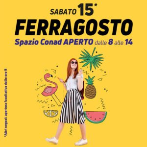 Sabato 15* FERRAGOSTO Sabato 15* FERRAGOSTO